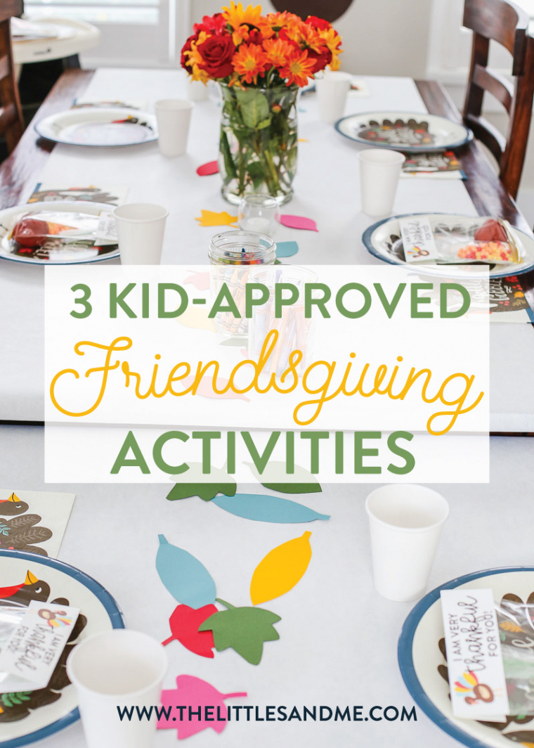 Kid-Approved Friendsgiving Activities by The Littles & Me