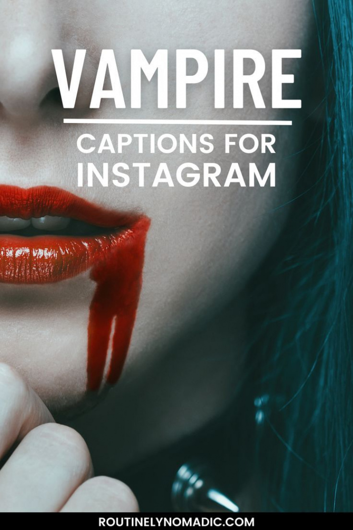 Perfect Vampire Captions for Instagram in   Vampire captions