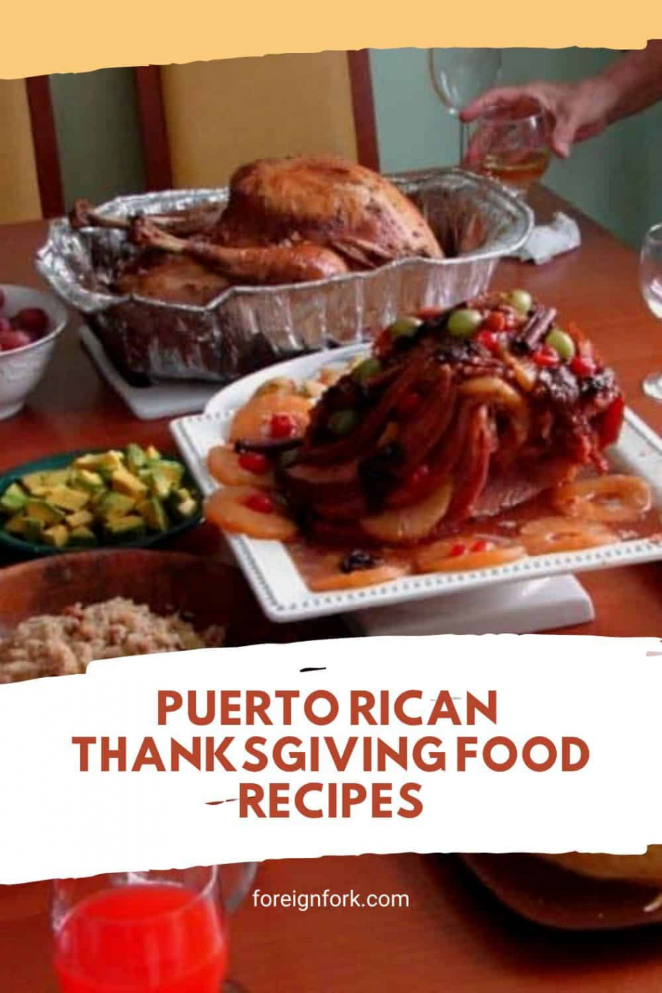 Puerto Rican Thanksgiving Food - The Foreign Fork