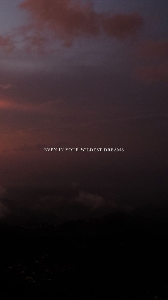 even in your wildest dreams  Phone lock screen wallpaper