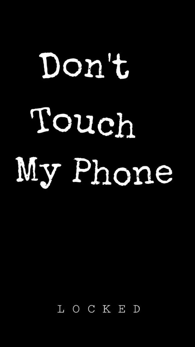 Lockscreen black "don&#;t touch my phone"  Dont touch my phone