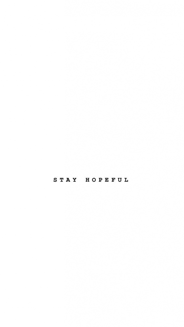 stay hopeful  Motivational quotes for women, Minimal quotes